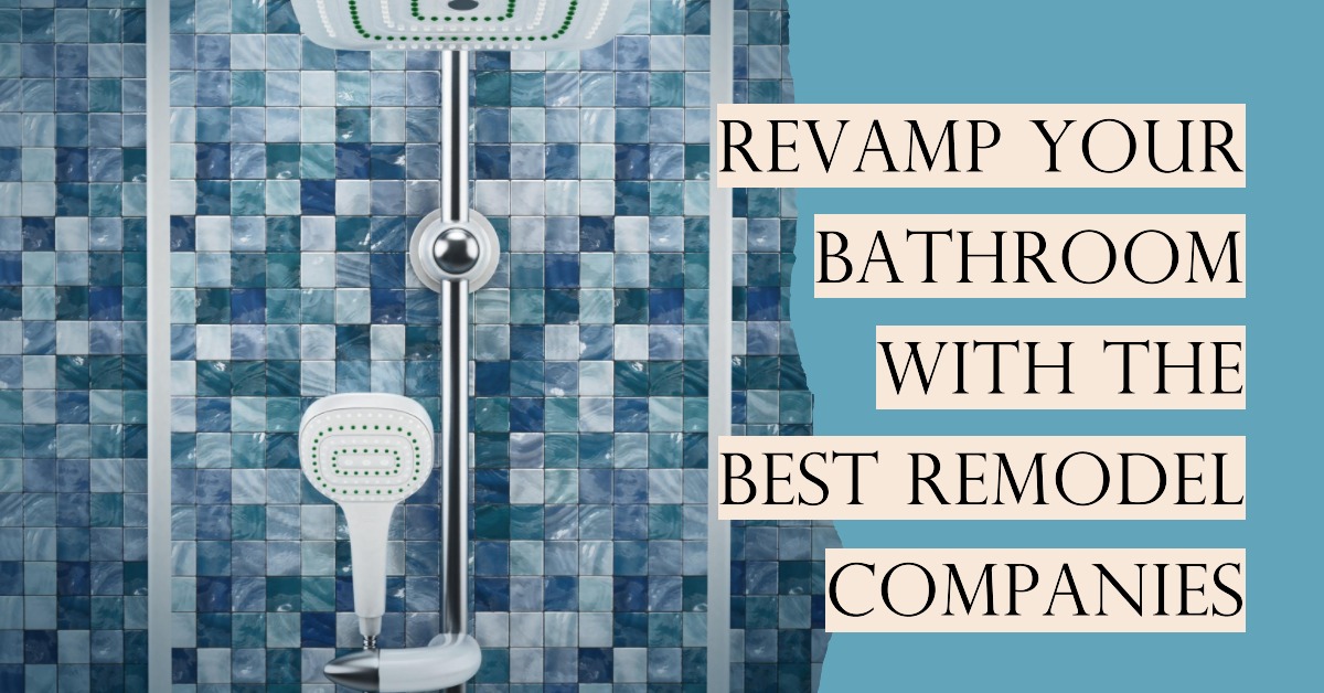 Read more about the article Innovative and Inspiring: The Best Bath Remodel Companies Changing the Game