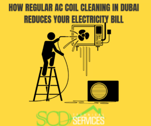 How Regular AC Coil Cleaning in Dubai Reduces Your Electricity Bill