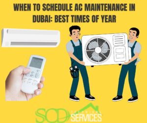 When to Schedule AC Maintenance in Dubai Best Times of Year